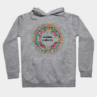 "No rain, no flowers" Mandala Hoodie